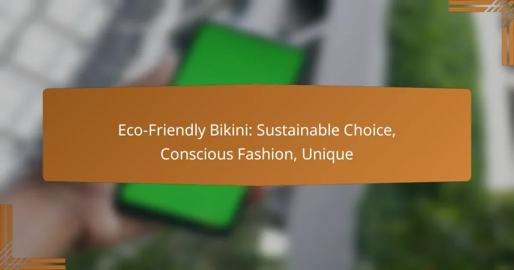 Eco-Friendly Bikini: Sustainable Choice, Conscious Fashion, Unique