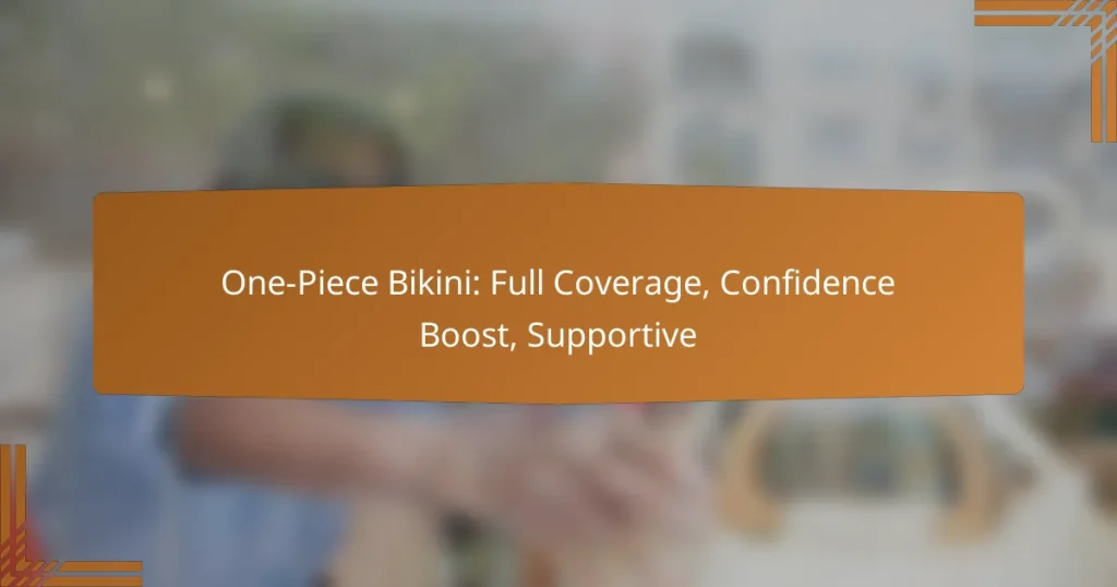 One-Piece Bikini: Full Coverage, Confidence Boost, Supportive