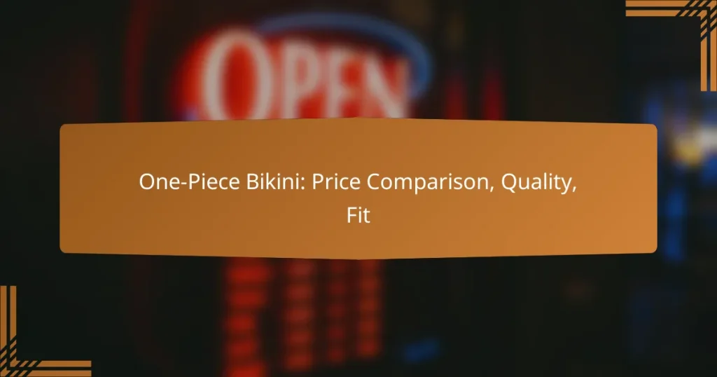 One-Piece Bikini: Price Comparison, Quality, Fit