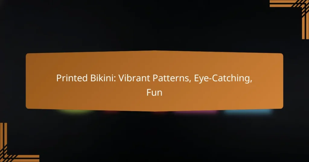 Printed Bikini: Vibrant Patterns, Eye-Catching, Fun