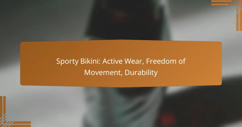 Sporty Bikini: Active Wear, Freedom of Movement, Durability