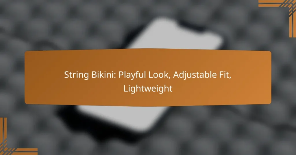 String Bikini: Playful Look, Adjustable Fit, Lightweight