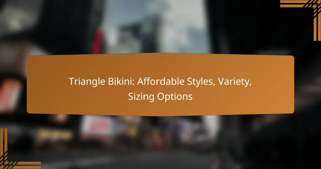 Triangle Bikini: Affordable Styles, Variety, Sizing Options