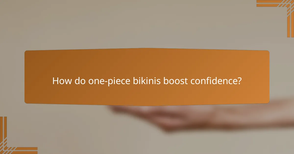 How do one-piece bikinis boost confidence?