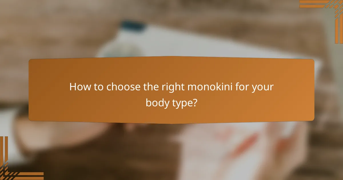 How to choose the right monokini for your body type?