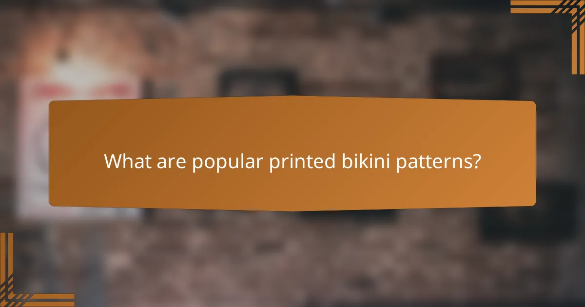 What are popular printed bikini patterns?