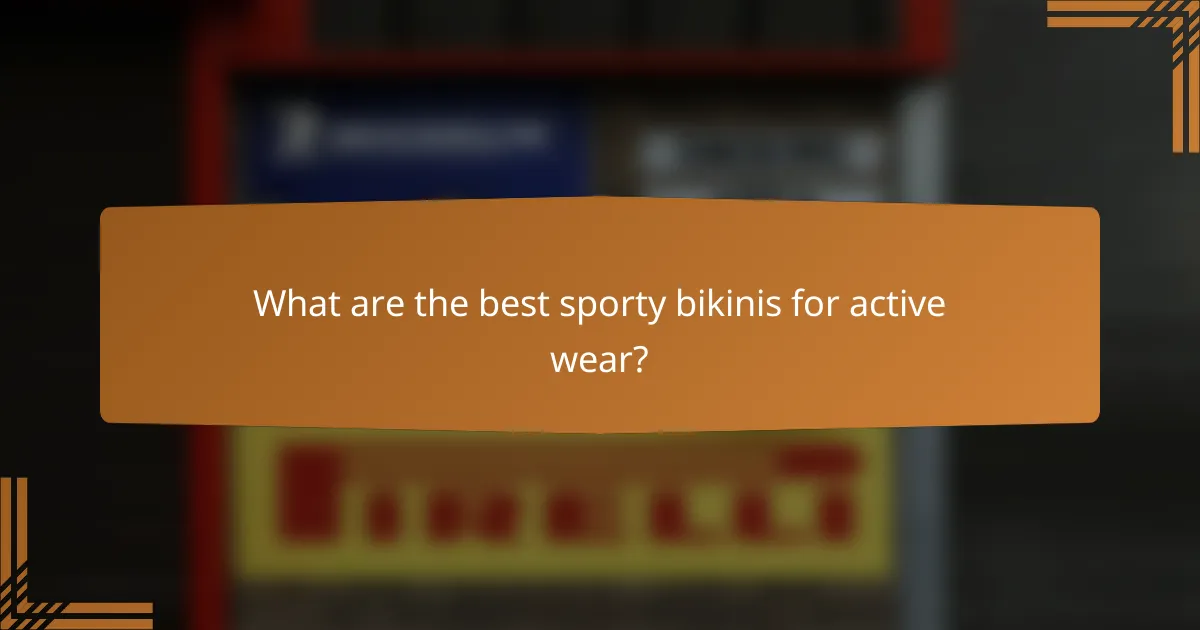 What are the best sporty bikinis for active wear?