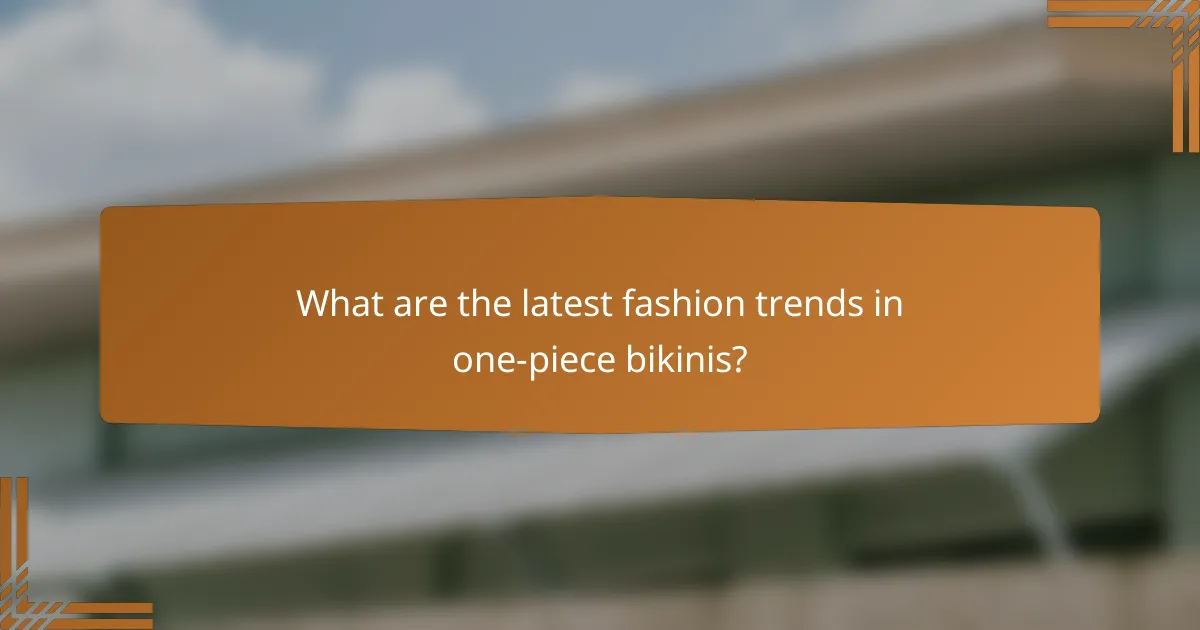 What are the latest fashion trends in one-piece bikinis?