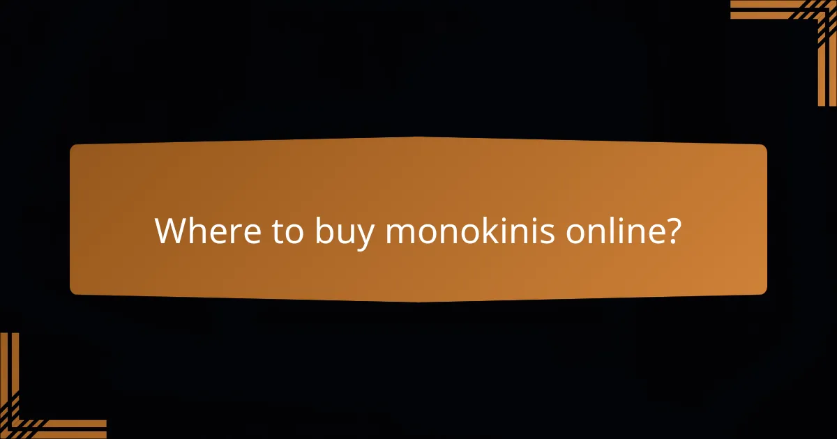 Where to buy monokinis online?