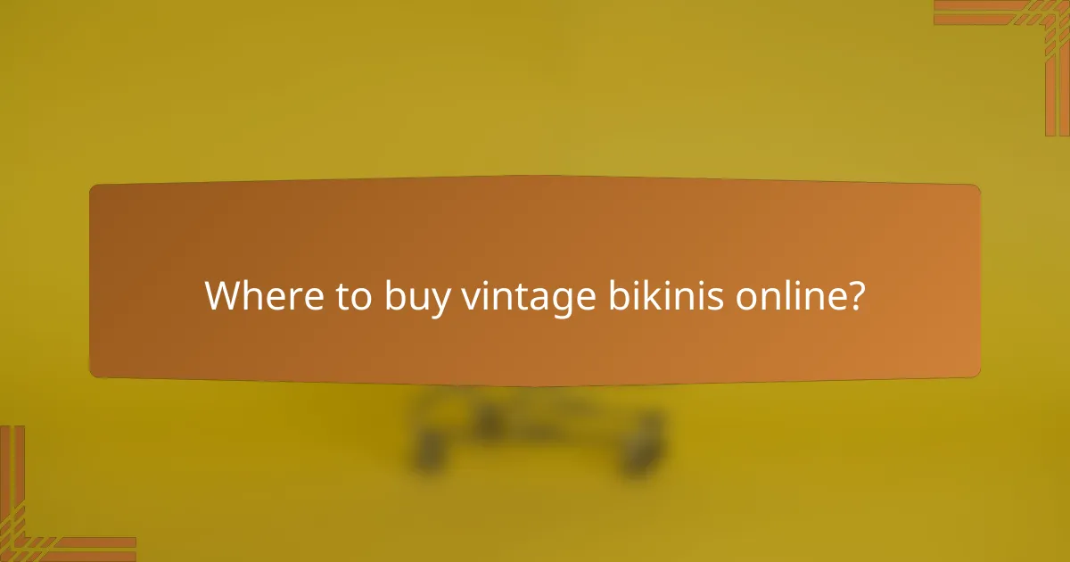 Where to buy vintage bikinis online?